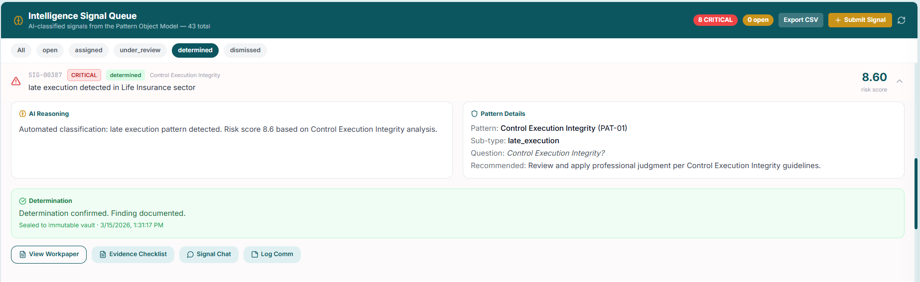 Stronghold signal SIG-00387, CRITICAL severity, determined. 'Late execution detected in Life Insurance sector.' Risk score 8.60. Pattern PAT-01 Control Execution Integrity, sub-type late_execution. Determination confirmed with 'Sealed to immutable vault' timestamp.